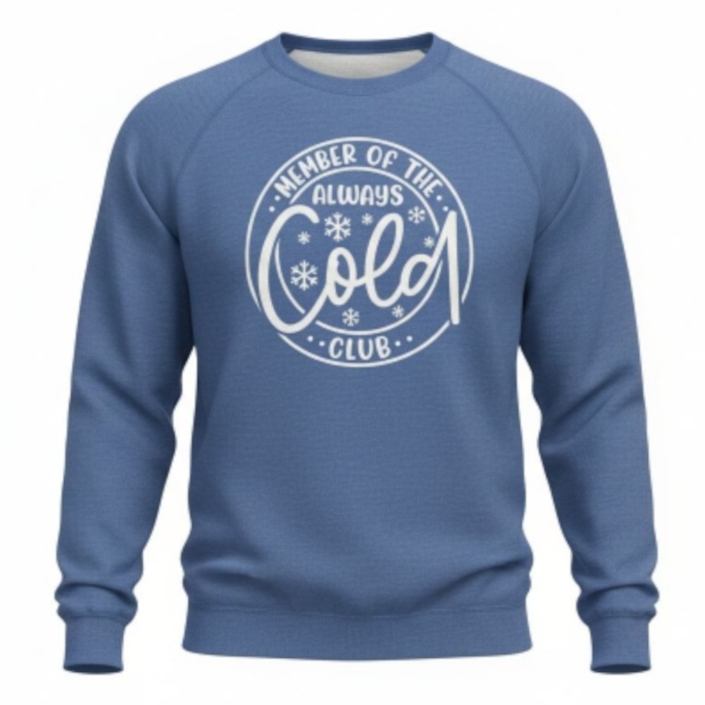 Gildan Heavy Blend‎ Blue Crew Neck Sweatshirt Always Cold Graphic Print Size M